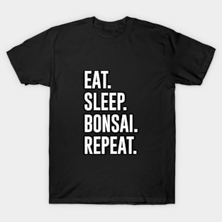 Eat Sleep Bonsai Repeat T-Shirt